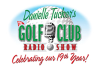 Danielle Tuckers Golf Club Radio Show