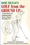 Golf from the Ground Up